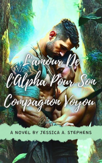 Jessica A. Stephens — L'amour de l'alpha pour son compagnon voyou