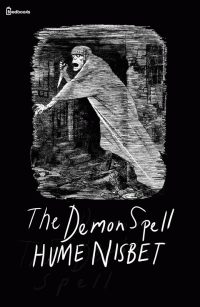 Hume Nisbet — The Demon Spell