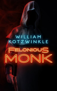William Kotzwinkle — Felonious Monk