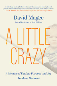 David Magee — A Little Crazy