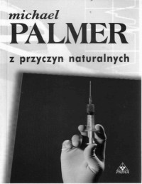 PALMER MICHAEL — Z przyczyn naturalnych