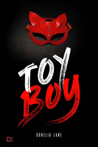 Corelia Lane — Toy Boy: Dominación, obsesión y erotismo (Spanish Edition)