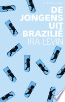 Ira Levin — De jongens uit Brazilië