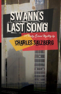 Charles Salzberg — Swann's Last Song [Henry Swann #1]