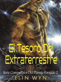 Elin Wyn — El Tesoro Del Extraterrestre