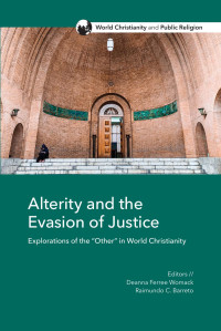 Deanna Ferree Womack;Raimundo C. Barreto; — Alterity and the Evasion of Justice