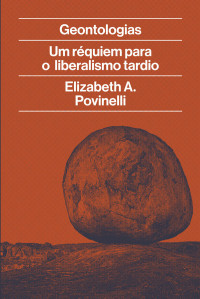 Elizabeth A. Povinelli — Geontologias