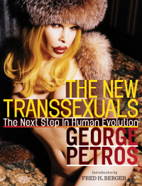 George Petros — The New Transsexuals