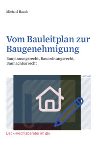 Michael Hauth — Vom Bauleitplan zur Baugenehmigung