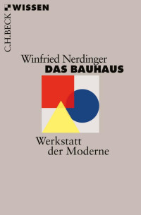 Nerdinger, Winfried — Das Bauhaus