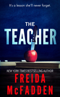 Freida McFadden — The Teacher