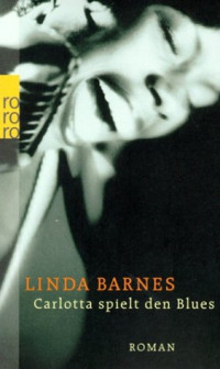 Barnes, Linda — Carlotta spielt den Blues