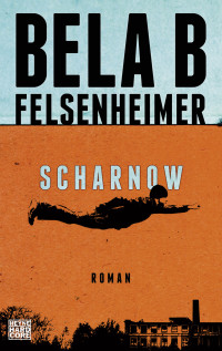 Bela B. Felsenheimer — Scharnow