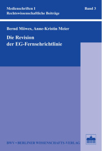 Möwes, Bernd; Meier, Anne-Kristin — Die Revision der EG-Fernsehrichtlinie