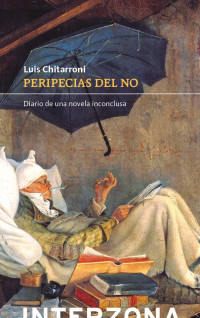 Luís Chitarroni — Peripecias del no. Diario de una novela inconclusa