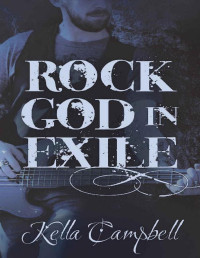 Kella Campbell — Rock God in Exile (Smidge Book 2)