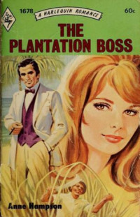 Anne Hampson — The Plantation Boss