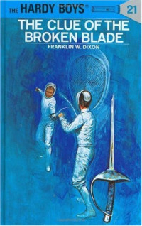 Franklin W. Dixon — 021-The Clue Of The Broken Blade