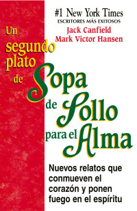 Jack Canfield — Un segundo plato de sopa de pollo para el alma