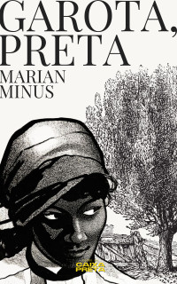 Marian Minus — Garota, preta