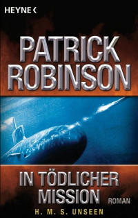 Robinson, Patrick — Admiral Morgan 03 - In tödlicher Mission - H.M.S. Unseen