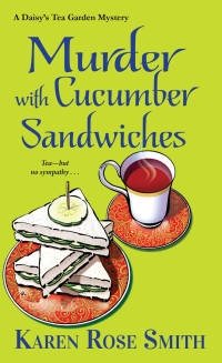 Karen Rose Smith — Murder with Cucumber Sandwiches