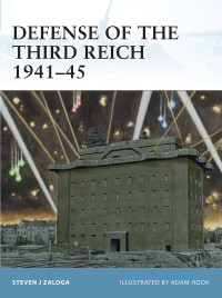 Steven J. Zaloga — Defense of the Third Reich 1941–45