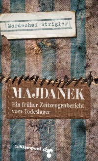 Mordechai Strigler, Frank Beer — Majdanek