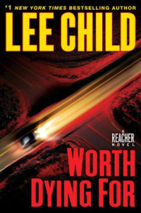 Lee Child — Worth Dying For