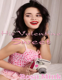 Rosa Mink — His Valentine Sweet (Twins Delight)