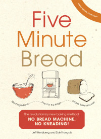 Jeffrey Hertzberg — Five Minute Bread