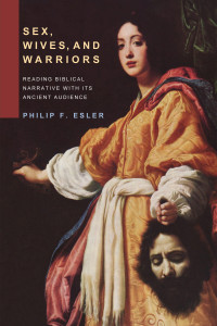 Philip Francis Esler; — Sex, Wives, and Warriors