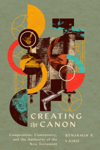 Benjamin P. Laird; — Creating the Canon