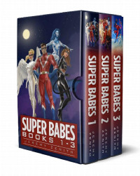 Jeremy Zenith — Super Babes Box Set: Volume 1: Superhero LitRPG Books 1-3