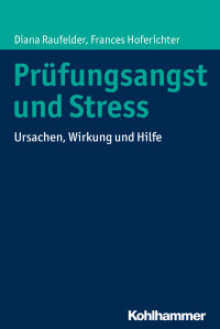 Diana Raufelder & Frances Hoferichter — Prüfungsangst und Stress