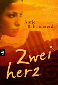 Babendererde, Antje [Babendererde, Antje] — Zweiherz