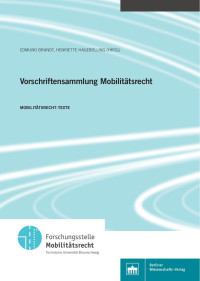 Edmund Brandt, Henriette Hagebölling (Hrsg.) — Vorschriftensammlung Mobilitätsrecht