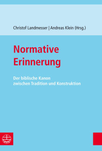 Landmesser, Christof & Klein, Andreas — Normative Erinnerung