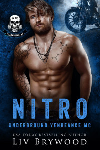 Liv Brywood — Nitro (Underground Vengeance MC Romance, Montana Chapter Book 2)