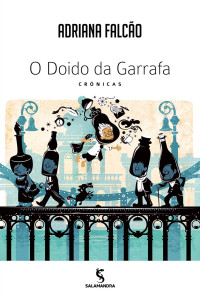 Adriana Falcão — O doido da garrafa