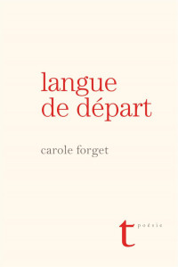 Carole Forget — Langue de départ