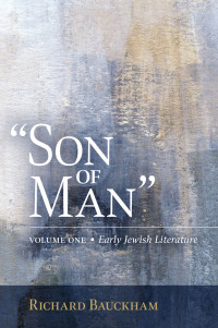 Richard Baukham; — "Son of Man"