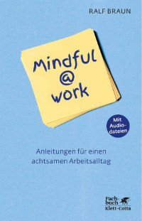 Ralf Braun; — Mindful@work