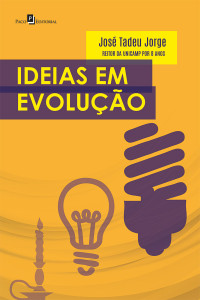 Jos Tadeu Jorge; — Ideias em evoluo