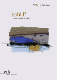 Kathrin Schuchmann – Andreas Erb – Rolf Parr (Hg.) — schliff | N°17 | Wüsten