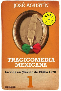 José Agustín — Tragicomedia Mexicana 1