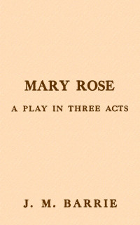 J. M. Barrie — Mary Rose