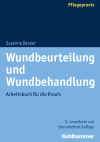 Susanne Danzer — Wundbeurteilung und Wundbehandlung