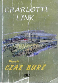 Charlotte Link — Czas burz