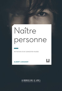 Albert Likhanov — Naître personne